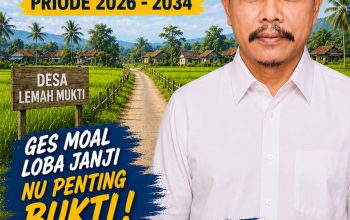 Calon Kepala Desa Lemah Mukti: Utamakan Bukti Nyata, Bukan Janji Manis Lemah Abang,